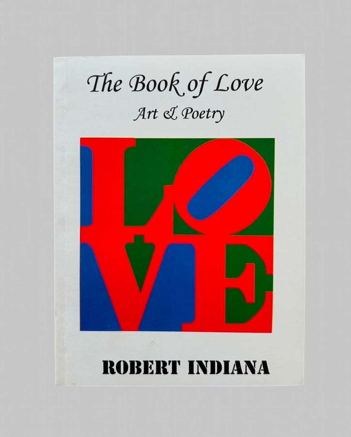 The Book of Love Art and Poetry Signed and Numbered by Robert Indiana
